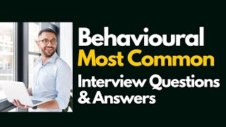 Behavioural Interview Questions and Answers for 2024 [upl. by Chet717]