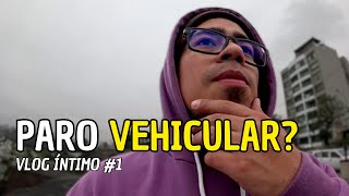 Paro Vehicular  vlog íntimo 1 [upl. by Ardnasirhc]