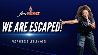 WE ARE ESCAPED  FIRE NIGHT SERVICE  PROPHETESS LESLEY OSEI  KINGDOM FULL TABERNACLE CHURCH [upl. by Homerus]