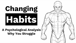 Why You Struggle To Change Habits [upl. by Ileana]