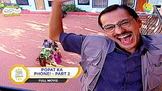 POPAT KA PHONE I PART 2 I FULL MOVIE I Taarak Mehta Ka Ooltah Chashmah  तारक मेहता [upl. by Bohaty]