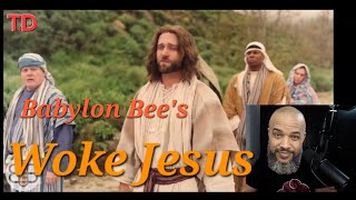 Babylon Bees Woke Jesus [upl. by Aital989]