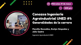 Conozca la carrera Ingeniería Agroindustrial de la UNED [upl. by Gyimah]