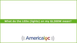 What do the LEDs lights on my GL300MXW mean  Americaloc [upl. by Babbie878]