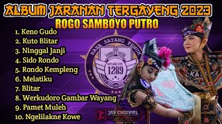 lagu jaranan terbaru 2023 Paling gayeng full album ROGO SAMBOYO PUTRO [upl. by Kellia395]