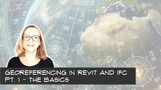 Georeferencing in Revit and IFC  Pt 1 The Basics [upl. by Kono690]