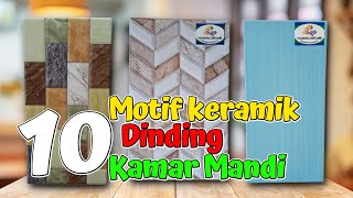 Temukan 10 Motif Keramik Dinding Kamar Mandi yang Akan Membuat Anda Terpesona [upl. by Nich853]