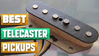 Telecaster Pickup  Which are the Best Telecaster Pickups in 2024 [upl. by Llorrac65]