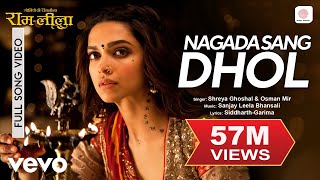 Nagada Sang Dhol Full Video  RamLeelaShreya GhoshalRanveer amp DeepikaOsman Mir [upl. by Tnarud]