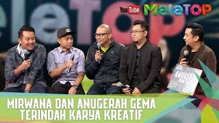 Mirwana dan Anugerah Gema Terindah Karya Kreatif  MeleTOP Episod 235 252017 [upl. by Deirdra]