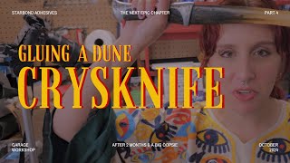 Dune Crysknife Glueing Starbonds Ver  Part 4 [upl. by Mcmaster938]