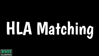 HLA Matching  Human Leukocyte Ag Matching [upl. by Keung]