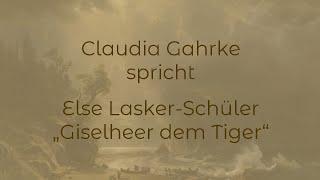 Else LaskerSchüler „Giselheer dem Tiger“ 1917 [upl. by Sirromad]