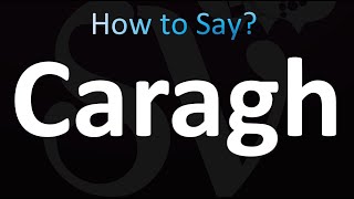 How to Pronounce Caragh correctly [upl. by Berget]