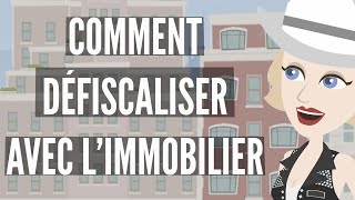 Comment Défiscaliser Grâce à L’immobilier En 2022 [upl. by Alleuol164]