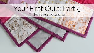 Your First Quilt Part 5 Attach Binding [upl. by Conard]