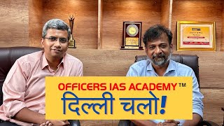 Unlock Your UPSC Success Officers IAS Academy Welcomes You to Delhi BranchStarting Sept 4th 2023 [upl. by Ahsuas]