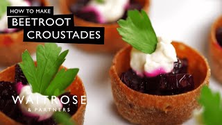 How To Make Beetroot Croustades  Waitrose [upl. by Ylus]