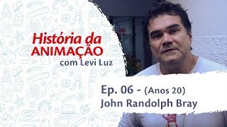 HISTÓRIA DA ANIMAÇÃO 06  John Randolph Bray [upl. by Aihselat569]