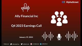 Ally Financial Inc Q4 2023 Earnings Call [upl. by Jourdan606]