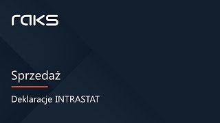 Tworzenie deklaracji Intrastat w programie RAKS [upl. by Okimuy]