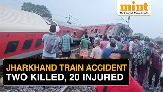 Jharkhand Train Accident Two Killed 20 Injured as HowrahMumbai Express Derailed [upl. by Pris]