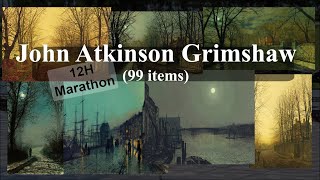 Live0039John Atkinson Grimshaw 99 items [upl. by Kondon236]