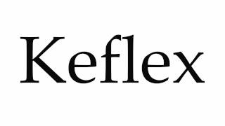 How to Pronounce Keflex [upl. by Alyar]