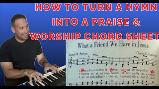 Learn To Play Piano  How To Turn A Hymn Into A Chord Sheet For Praise And Worship Gospel Style [upl. by Dibri]