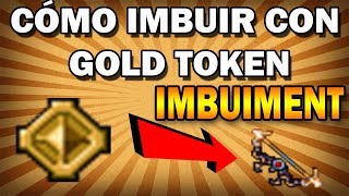 COMO IMBUIR CON GOLD TOKEN  Tibia [upl. by Acisset]