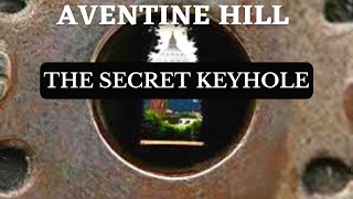 ROMES BEST KEPT SECRET  THE AVENTINE KEYHOLE  THE HIDDEN GEMS OF ROME [upl. by Varden]