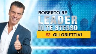 LEADER DI TE STESSO  GLI OBIETTIVI [upl. by Ardnait]