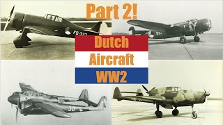 Dutch Aircraft of World War Two  Part Two [upl. by Allimak]