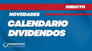 🚨Novedades Tweenvest CALENDARIO DE DIVIDENDOS🚨 [upl. by Atires]