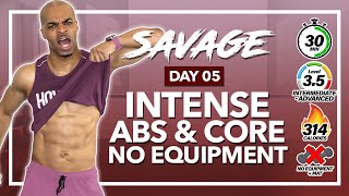 30 MIN INTENSE ABS  CORE WORKOUT No Equipment  SAVAGE  DAY 5 [upl. by Aiki]