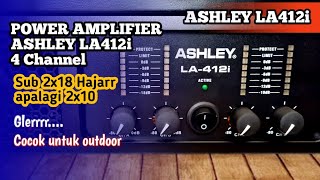 POWER AMPLIFIER  ASHLEY LA412i  Unboxing dan Pengetesan [upl. by Rapp]