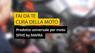 Prodotto universale per moto  5FIVE by MAFRA [upl. by Nahama]