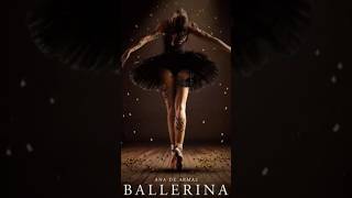 Ballerina new movie 🎥 trailer 2024 ballerina movie 2025 ytshorts shorts edit power just4 [upl. by Lhadnek]