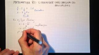 Matematikk R1 Likninger Implikasjon og ekvivalens Del 1 [upl. by Niriam]