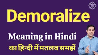 Demoralize meaning in Hindi  Demoralize ka matlab kya hota hai [upl. by Thordis]