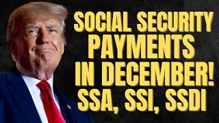 Social Security Payments COMING in December  IMPORTANT Things To Know SSA SSI SSDI [upl. by Shiroma]