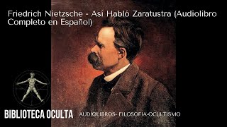 Friedrich Nietzsche  Así Habló Zaratustra Audiolibro Completo en Español quotVoz Humanaquot [upl. by Dlanger]