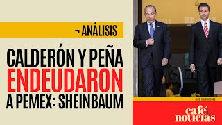 Análisis ¬ ¿Quién saqueó a Pemex Calderón y Peña desfalcaron a la petrolera [upl. by Memory]