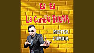 Ea Ea La Cumbia Buena [upl. by Nivat]