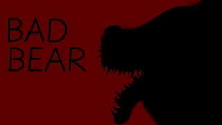 BAD BEAR short film [upl. by Rosalia]