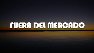 Fuera del mercado  Danny Ocean Letra [upl. by Converse311]