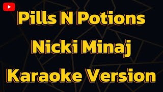 Pills N potions Nicki Minaj  karaoke version [upl. by Annoirb]