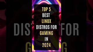 Top 5 Best Linux Distros for GAMING in 2024 linux gaming [upl. by Kaitlin]