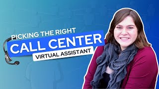 How to Pick the Right Call Center Virtual Assistant [upl. by Ayetal169]