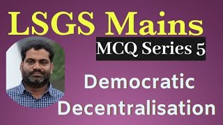 LSGS Mains  Democratic Decentralisation  MCQ 5 [upl. by Aitnis362]